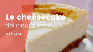 La recette du cheesecake délicieusement aérien [upl. by Odlanier3]