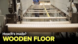 How WOODEN FLOORS are made  Factories [upl. by Bandur227]