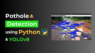 Pothole Detection Using Python and YOLOv8  Image amp Video Detection Output with Source Code [upl. by Nodnarb]