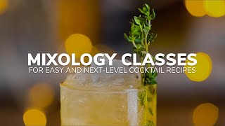 Mixology Classes for Easy and NextLevel Cocktail Recipes [upl. by Lobiv]