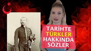 Tarihte Türkler hakkında söylenen en enteresan sözler [upl. by Elbas910]