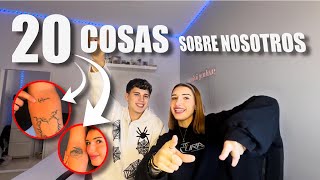 20 COSAS SOBRE NOSOTROS👩🏼‍❤️‍💋‍👨🏻 [upl. by Aznola]