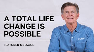 A Total Life Change is Possible  Chip Ingram [upl. by Fanechka]