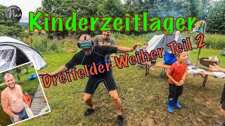 Kinderzeltlager  Dreifelder Weiher Teil 2 [upl. by Burne537]