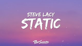 Steve Lacy  Static Lyrics 1 Hour Version [upl. by Harvard]