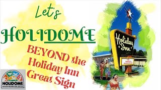 Lets HOLIDOME  Return to the Gen X Holiday Inn Beyond the Great Sign [upl. by Blakely]