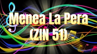 Menea La Pera ZIN 51 [upl. by Christal350]