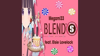 Blend S feat Elsie Lovelock [upl. by Eisor]