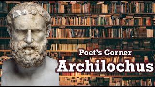 Poets Corner  Archilochus [upl. by Vine916]