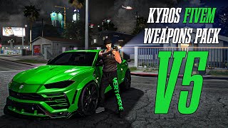 NEW Kyros Weapons Pack V5  Custom Weapons for FiveM Servers  Best Weapon Pack for GTAV RP 2024 [upl. by Joshuah]