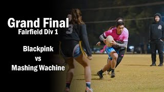 Grand Final Div 1  Blackpink vs Mashing Wachine  Fairfield Thursday Oztag ft Bill Harrigan micd up [upl. by Ludvig969]