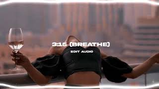 315 Breathe  Russ edit audio [upl. by Fridell]