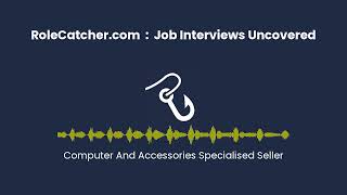 Computer And Accessories Specialised Seller  Job Interviews Uncovered [upl. by Ylicis666]