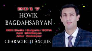 Hovik Baghdasaryan  Charachchi Axchik [upl. by Niai401]