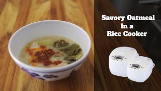 Savory Oatmeal Porridge for when its cold  Rice Cooker [upl. by Sidhu]