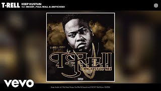 TRell  Keep Hustlin Audio ft Mozzy Paul Wall Ampichino [upl. by Aiki]