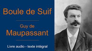 Boule de Suif  Maupassant  Audiolivre [upl. by Silvio4]