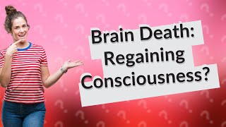 Can a brain dead person regain consciousness [upl. by Rodd]