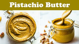 How to Make Pistachio Butter at Home  1Ingredient Pistachio Paste [upl. by Cass328]