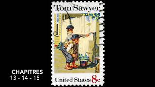 Les aventures de Tom Sawyer  Mark Twain  Chapitres 131415  Livre audio [upl. by Fedak571]