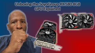 Unboxing SoyoGroup RX 580 8GB GPU Explained [upl. by Nirrok]