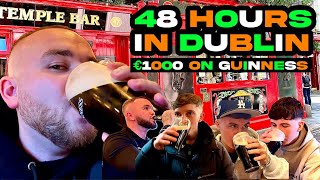 48 Hours In DUBLIN €1000 On Guinness From The Cut Club To The Temple Bar [upl. by Eelatan]