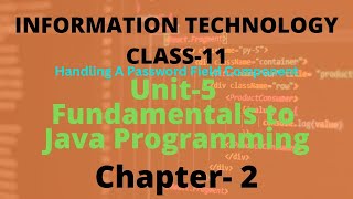 UNIT5 FUNDAMENTALS TO JAVA PROGRAMMING CLASS 11 IT 802  CBSE INFORMATION TECHNOLOGY PART15 [upl. by Yaja]