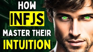 How INFJs EASILY Master Their Intuition [upl. by Meunier]