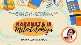 Ang Pananaliksik Kabanata III  Metodolohiya I Chapter III  Methodology [upl. by Eiralc]