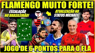 FLAMENGO MUITO FORTE CONTRA O BAHIA JOGO DE 6 PONTOS PARA O MENGÃƒO NOVO STATUS DE MICHAEL E [upl. by Satsoc891]