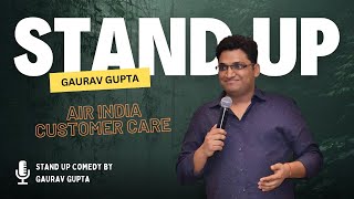 AIR INDIA CUSTOMER CARE  STAND UP COMEDY BY GAURAV GUPTA [upl. by Paco]