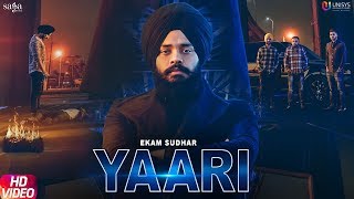 Yaari Official Video  Ekam Sudhar  R Nait  Snappy  Latest Punjabi Songs 2019 [upl. by Delaine472]