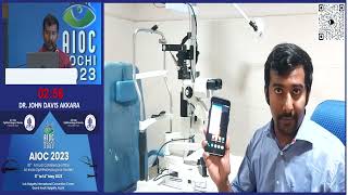 AIOC2023 IC111 topic DR JOHN DAVIS AKKARA Smartphone Ophthalmic Imaging Anterior Posterior G [upl. by Ennis]