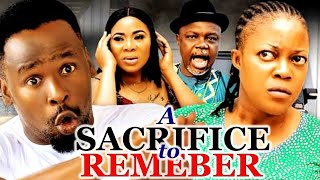 A SACRIFICE TO REMEMBER quotCOMPLETE SEASON 1amp2quot ZUBBY MICHAEL 2024 LATEST MOVIES [upl. by Mercado]