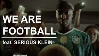 WE ARE FOOTBALL  SportScheck feat Serious Klein [upl. by Sig]