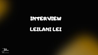 LEILANI LEI in Jhon Jatenjors Interviews [upl. by Elroy]