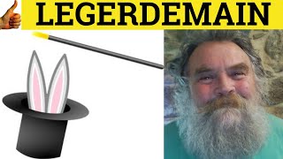 🔵Legerdemain Meaning  Legerdemain Defined  Legerdemain Examples Legerdemain Definition Legerdemain [upl. by Asirahc]