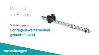 Meusburger – Schrägauswerfereinheit gekühlt E 3280 [upl. by Darnell]