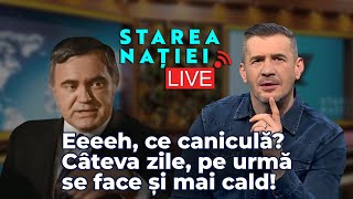 Caniculă Câteva zile pe urmă se face și mai cald I SN LIVE 15 iulie 2024 [upl. by Bret]