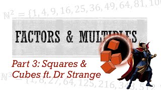 Factors amp Multiples 3 Squares amp Cubes [upl. by Liatris]