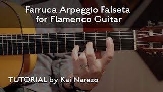 Farruca Arpeggio Falseta Flamenco Guitar Tutorial by Kai Narezo [upl. by Mastat]