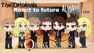 Past Mikaelson react to future  Parte 1 [upl. by Eseilanna]