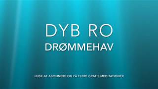 DYB RO Meditation  Drømmehav [upl. by Jeremie]