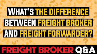 Freight Broker QampA  Whats the difference between freight broker and freight forwarder [upl. by Aij872]