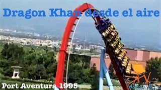 Dragon Khan desde el aire  Port Aventura 1995 [upl. by Alema]