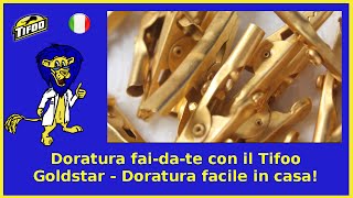 Doratura faidate con il Tifoo Goldstar  Doratura facile in casa [upl. by Akimak295]