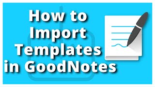 How to Import Templates in GoodNotes in 2022 [upl. by Ellita]