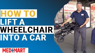 How to Lift a Wheelchair into a Car  Med Mart [upl. by Morita320]