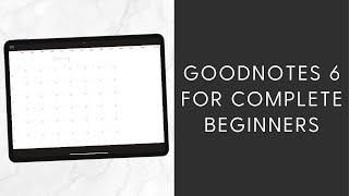 Goodnotes 6 For Absolute BEGINNERS Digital Planning Tutorial Getting Started [upl. by Adlaremse130]