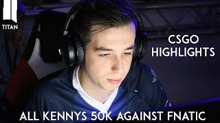 CSGO All Kennys 50 kills against Fnatic on inferno Pantamera Challange final [upl. by Donnenfeld]